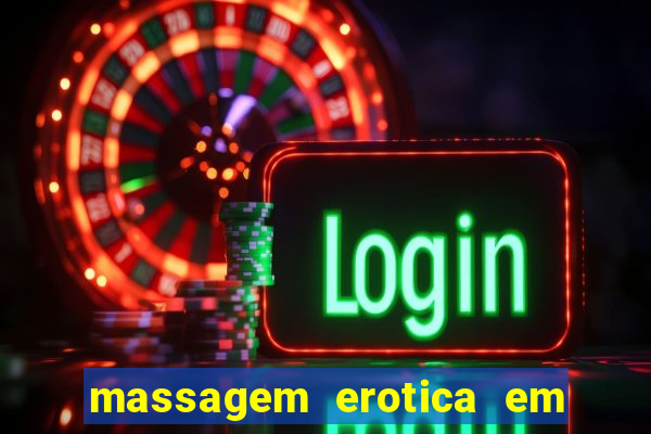 massagem erotica em porto alegre